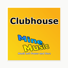 Clubhouse (by MineMusic)