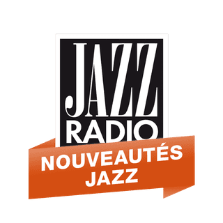 Jazz Radio Nouveautés Jazz radio