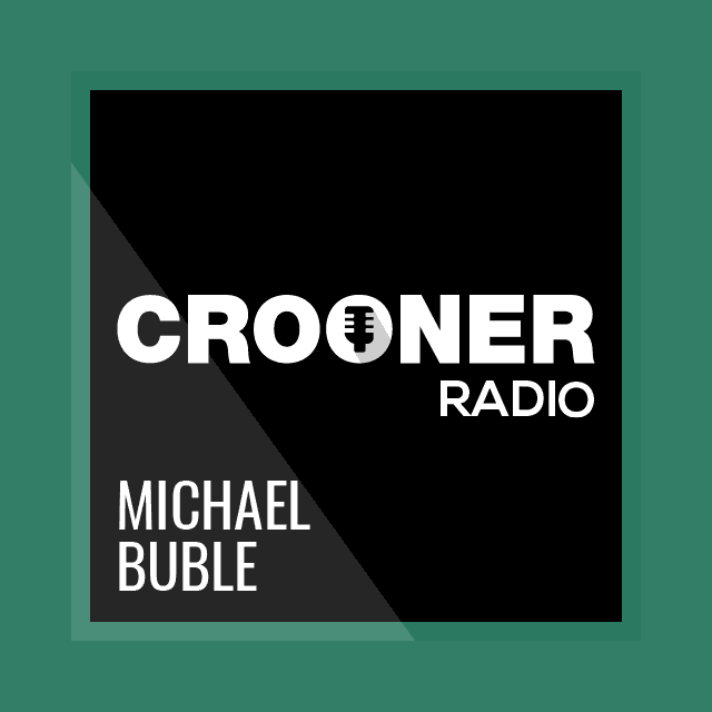 Crooner Radio Michael Bublé radio