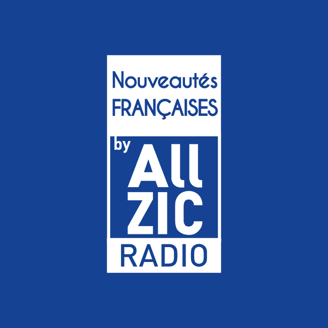 Allzic Radio NOUVEAUTES FRANCAISES radio